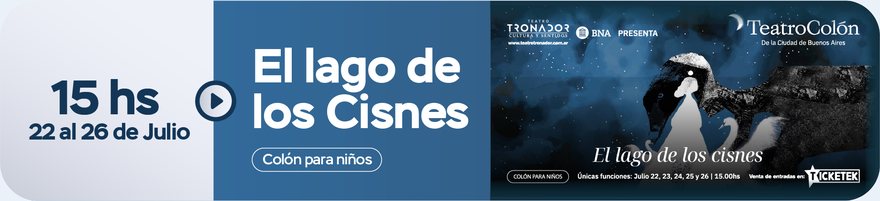 El lago de los Cisnes - 15hs - 22 al 26 de Julio - Colón para niños