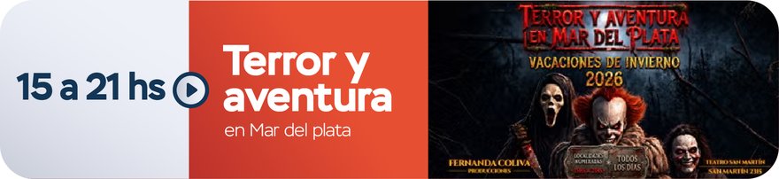 Terror y aventura en Mar del Plata - 15 a 21hs